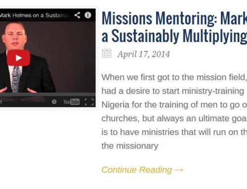 Missions Mentoring: Mark Holmes on a Sustainably Multiplying Ministry